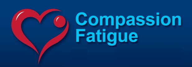 Compassion Fatigue Google image from https://www.compassionfatiguecoach.com/compassion-fatigue-described.html