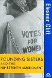 Founding Sisters and the Nineteenth Amendment (Turning Points in History)