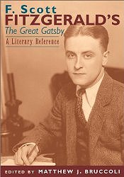 F. Scott Fitzgerald's The Great Gatsby: A Literary Reference by Matthew Bruccoli