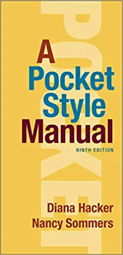 A Pocket Style Manual, 9th edition by Diana Hacker and Nancy Sommers, Sep 15. 2020