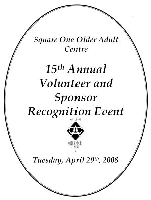 Older Adult Centre 15th Annual Volunteer and Sponsor Recognition Event, Tuesday, April 29, 2008