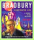 Bradbury, an Illustrated Life: A Journey to Far Metaphor (Hardcover) by Jerry Weist
