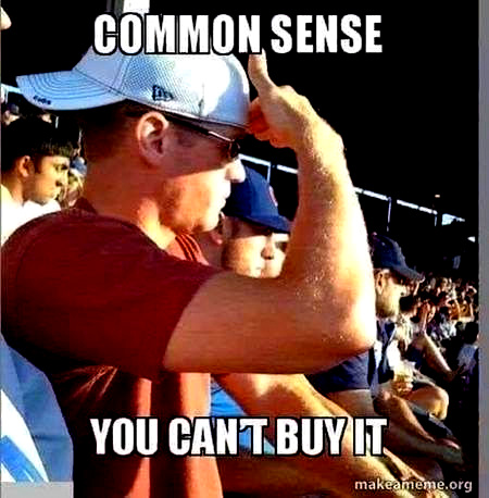 Common Sense, You Can't Buy It