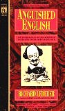 Anguished English: An Anthology of Accidental Assaults Upon Our Language [Mass Market Paperback] by Richard Lederer