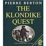 Klondike Quest: A Photographic Essay 1897-1899, Hardcover, by Pierre Berton