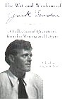 The Wit & Wisdom of Jack London: A Collection of Quotations from His Writing and Letters (Paperback) by Jack London, Compendium by Margie Wilson