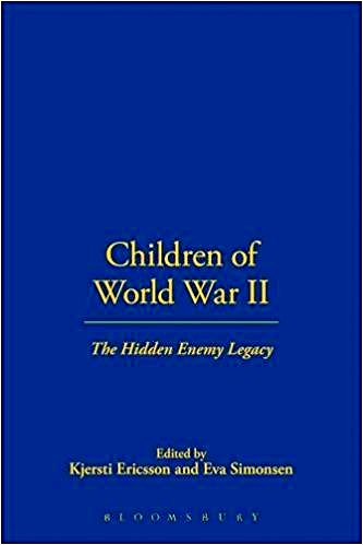 
Children of World War II: The Hidden Enemy Legacy [Paperback] Edited by Kjersti Ericsson, and Eva Simonsen
