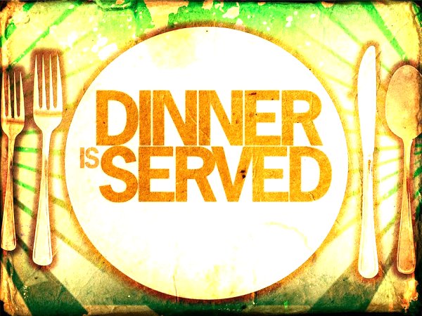 Dinner Is Served Google image from http://www.boisemustardseed.org/site/wp-content/uploads/2013/02/Dinner-Is-Served.jpg