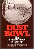 Dust Bowl: The Southern Plains in the 1930s (Galaxy Books) by Donald Worster