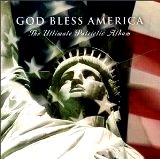 God Bless America: Ultimate Patriotic Album