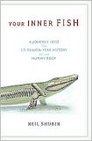 Your Inner Fish: A Journey into the 3.5-Billion-Year History of the Human Body (Vintage) (Paperback)
by Neil Shubin