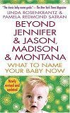 Beyond Jennifer & Jason, Madison & Montana (Mass Market Paperback) by Linda Rozenkrantz, Pamela Redmond Satran