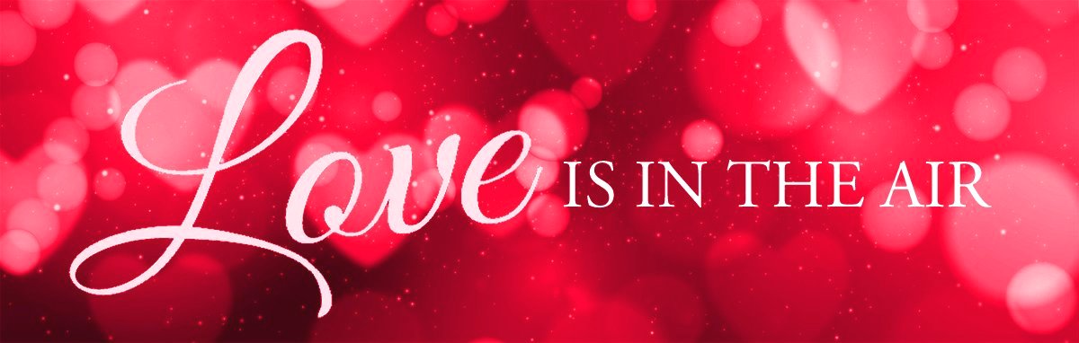 Love Is in the Air Google image from https://www.totalfoodservice.co.uk/data/ckeditor/News/LOVE_IS_IN_THE_AIR1.jpg