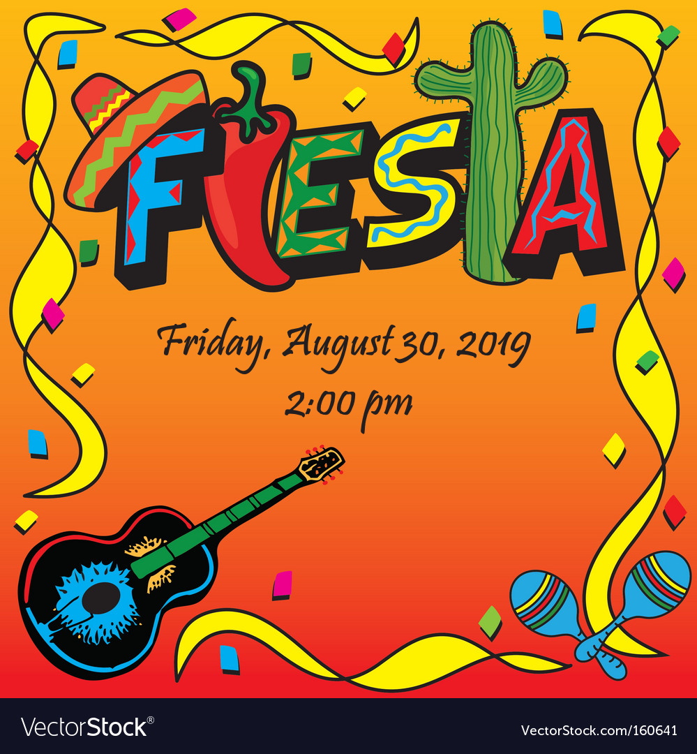 Mexican Fiesta Google image from https://cdn.vectorstock.com/i/1000x1000/06/41/mexican-fiesta-party-invitation-vector-160641.jpg