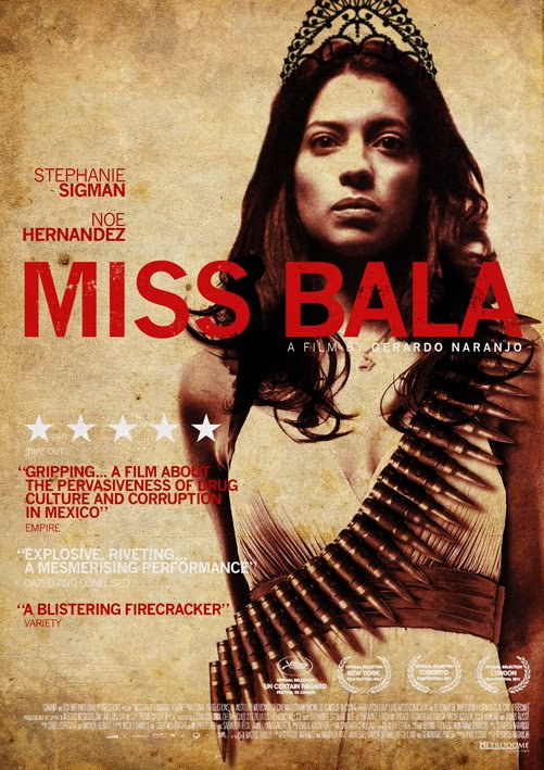 Miss Bala Movie Poster Google image from http://www.anomalousmaterial.com/movies/wp-content/uploads/2012/08/miss-bala-poster-6.jpg