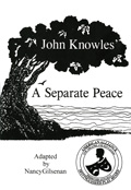 John Knowles' A Separate Peace Adapted by Nancy Gilsenan: A Play in Two Acts for Seven Men. American Alliance for Theatre and Education Distinguished Play Award