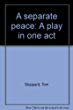 A separate peace: A play in one act by Tom Stoppard (Author)
