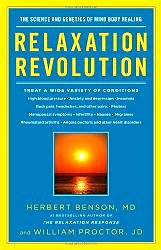 Relaxation Revolution: The Science and Genetics of Mind Body Healing