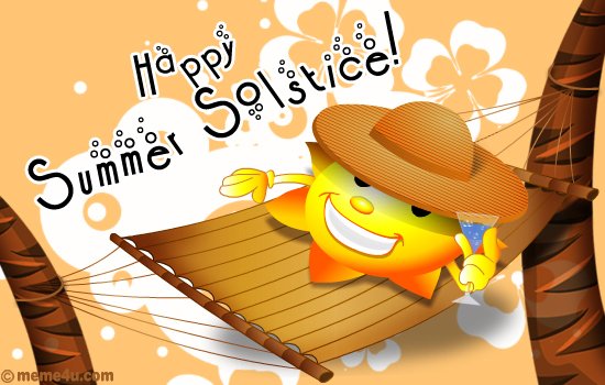 Summer Solstice Google image from http://media.meme4u.com/ecards/celebrate-the-date/summer-solstice/1601-happy-summer-solstice.jpg