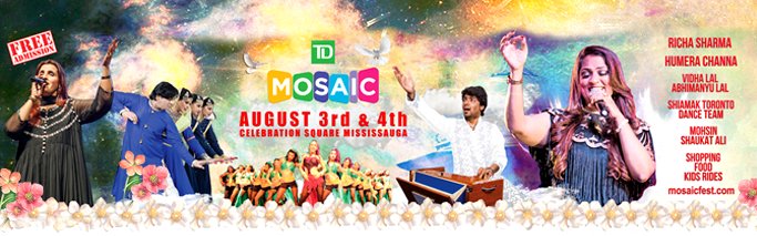 TD Mosaic 2018 - South Asian Festival 
 Google image from http://www.cre8iv80studio.com/2018/images/684x250x2018.jpg